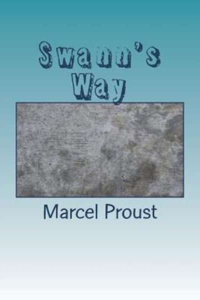 Cover for Marcel Proust · Swann's Way (Paperback Book) (2018)