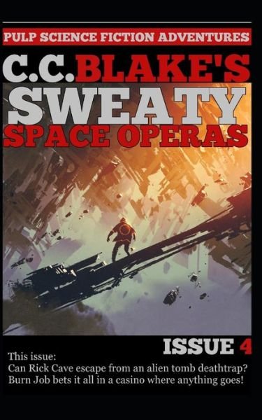 Cover for C C Blake · C. C. Blake's Sweaty Space Operas, Issue 4 (Taschenbuch) (2018)