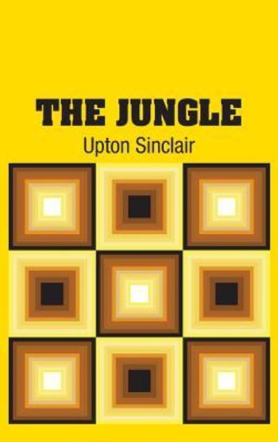 Cover for Upton Sinclair · The Jungle (Hardcover Book) (2018)