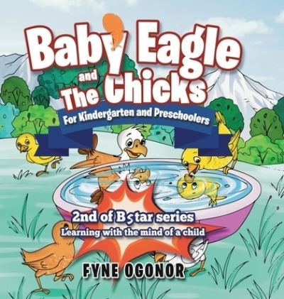 Cover for Fyne Ogonor · Baby Eagle and The Chicks for Kindergarten and Preschoolers (Gebundenes Buch) (2019)