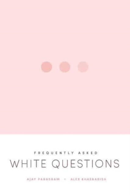 Cover for Ajay Parasram · Frequently Asked White Questions (Paperback Book) (2023)