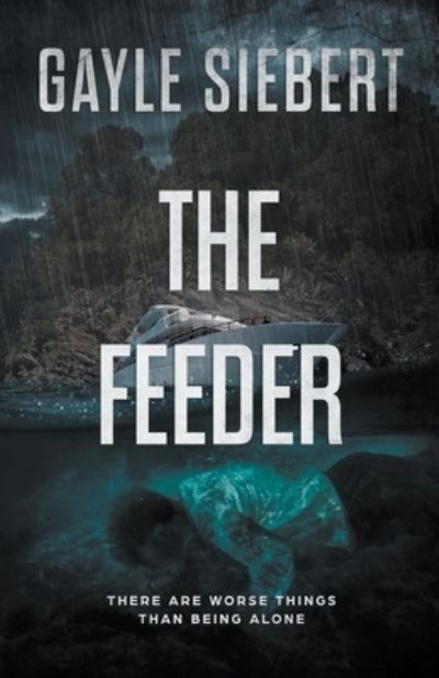 Cover for Gayle Siebert · The Feeder (Paperback Book) (2021)