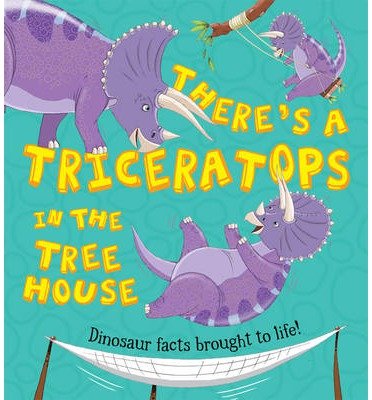 Cover for Ruth Symons · What If a Dinosaur: There's a Triceratops in the Tree House (Pocketbok) (2013)