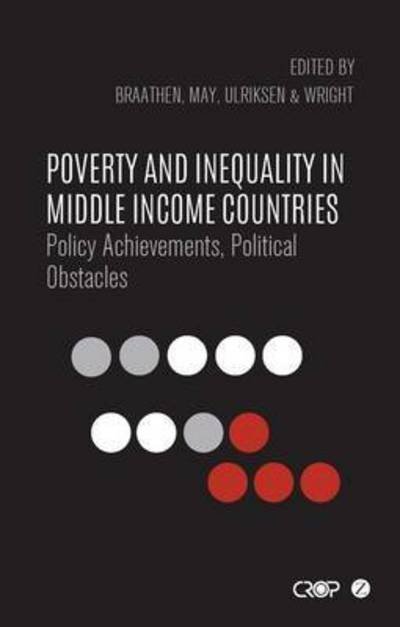 Cover for Braathen Einar · Poverty and Inequality in Middle Income Countries: Policy Achievements, Political Obstacles - International Studies in Poverty Research (Taschenbuch) (2016)