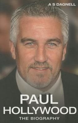 Cover for Andrew Dagnell · Paul Hollywood: The Biography (Paperback Book) (2015)