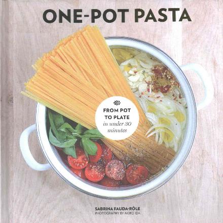 Cover for Sabrina Fauda-Role · One-Pot Pasta: From Pot to Plate in under 30 Minutes (Hardcover Book) (2016)