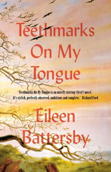 Cover for Eileen Battersby · Teethmarks on My Tongue (Paperback Book) (2018)