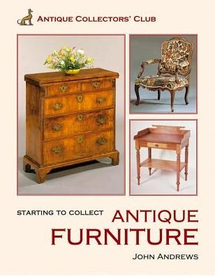 Cover for John Andrews · Start. Collect Antique Furniture (Buch) (2019)