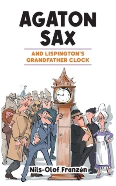 Cover for Nils-Olof Franzen · Agaton Sax and Lispington's Grandfather Clock (Pocketbok) (2022)