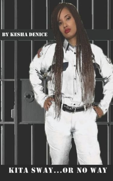 Cover for Kesha Denice · Kita Sway...or no way (Pocketbok) (2019)