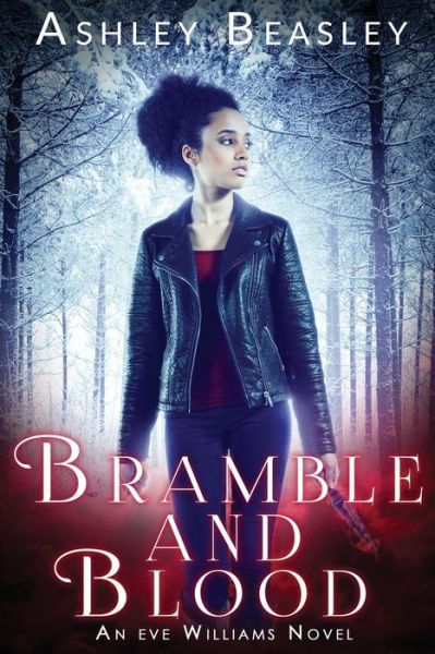 Cover for Ashley Beasley · Bramble and Blood (Paperback Book) (2019)