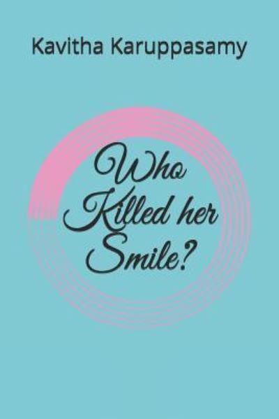 Cover for Kavitha Karuppasamy · Who Killed Her Smile? (Paperback Book) (2019)