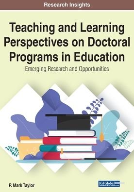 Cover for Patrick Taylor · Teaching and Learning Perspectives on Doctoral Programs in Education: Emerging Research and Opportunities (Pocketbok) (2020)