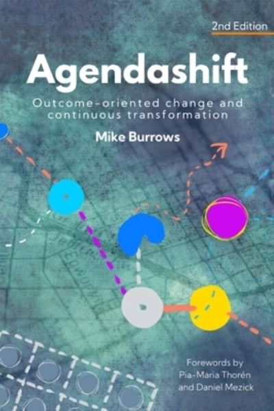 Cover for Mike Burrows · Agendashift: Outcome-oriented change and continuous transformation (2nd Edition) (Paperback Book) (2021)