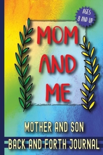 Mom and Me - Skribent - Books - James Farrel Publy Agent - 9781802322576 - April 15, 2021