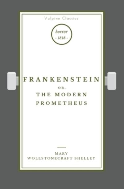 Frankenstein - Mary Wollstonecraft Shelley - Books - Vulpine Press - 9781839193576 - June 29, 2022
