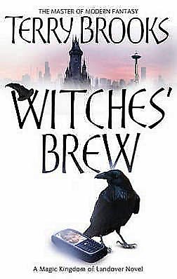 Witches' Brew: The Magic Kingdom of Landover, vol 5 - Magic Kingdom of Landover - Terry Brooks - Books - Little, Brown Book Group - 9781841495576 - May 14, 2007