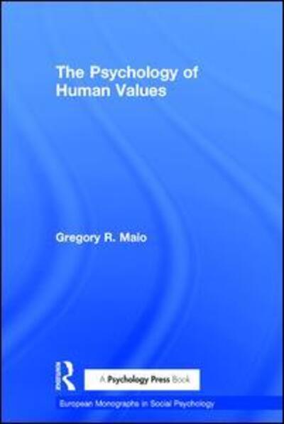 Cover for Maio, Gregory R (Cardiff University) · The Psychology of Human Values - European Monographs in Social Psychology (Hardcover Book) (2016)