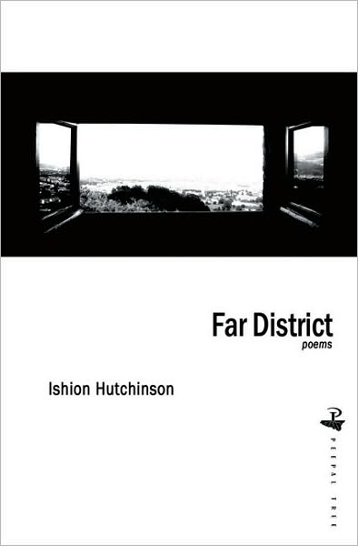 Cover for Ishion Hutchinson · Far District: Poems (Paperback Book) (2010)