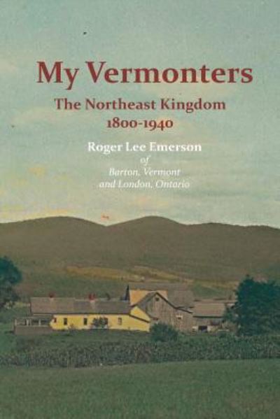 Cover for Roger Lee Emerson · My Vermonters (Paperback Book) (2016)