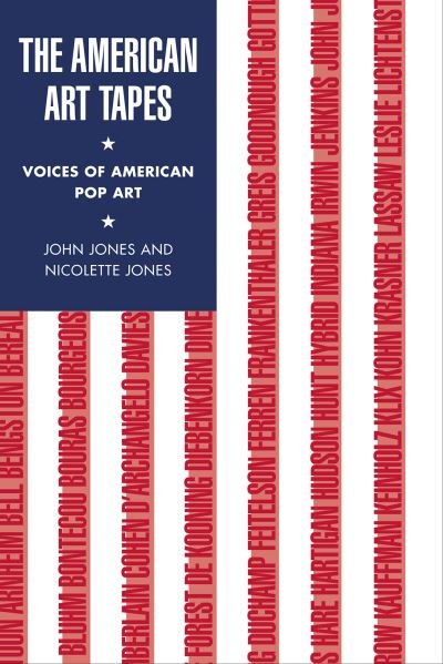 Cover for John Jones · The American Art Tapes:: Voices of Twentieth-Century Art (Innbunden bok) (2021)