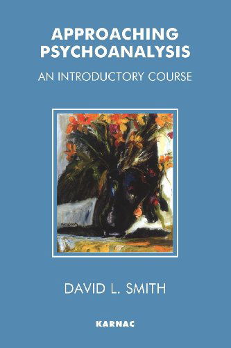 Cover for David L. Smith · Approaching Psychoanalysis: An Introductory Course (Paperback Bog) (1999)