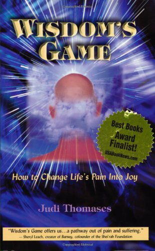 Cover for Judi Thomases · Wisdom's Game: How to Change Life's Pain into Joy (Paperback Book) [1st edition] (2005)