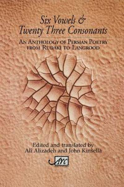 Cover for Six Vowels and Twenty Three Consonants: An Anthology of Persian Poetry from Rudaki to Langrood (Paperback Book) (2012)