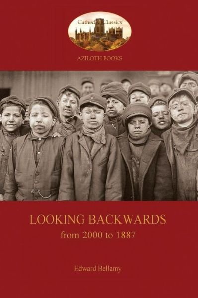 Cover for Edward Bellamy · Looking Backwards, from 2000 to 1887 (Paperback Book) (2014)