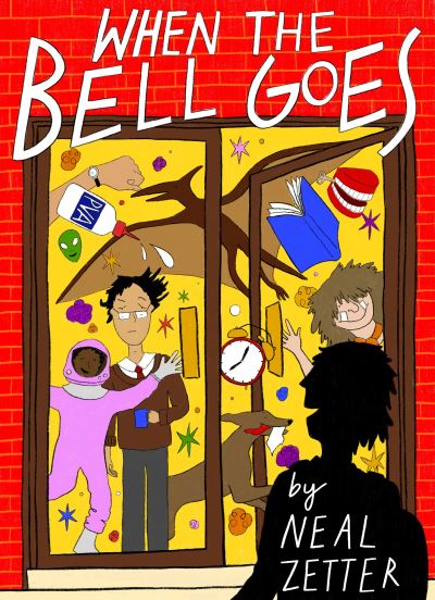 Cover for Neal Zetter · When the Bell Goes: A Rapping Rhyming Trip Through Childhood (Paperback Book) (2021)