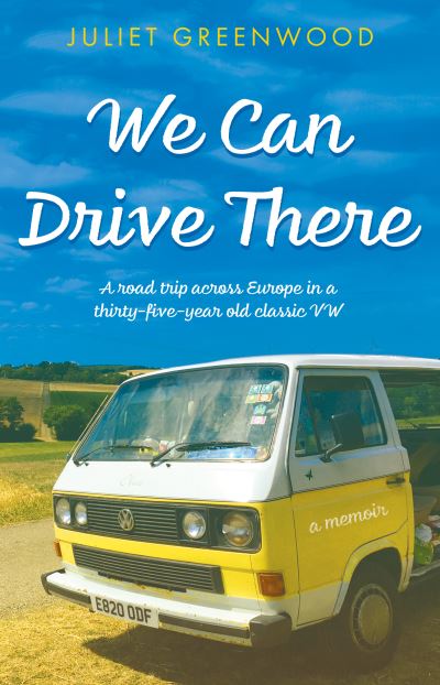 Cover for Juliet Greenwood · We Can Drive There (Paperback Book) (2023)