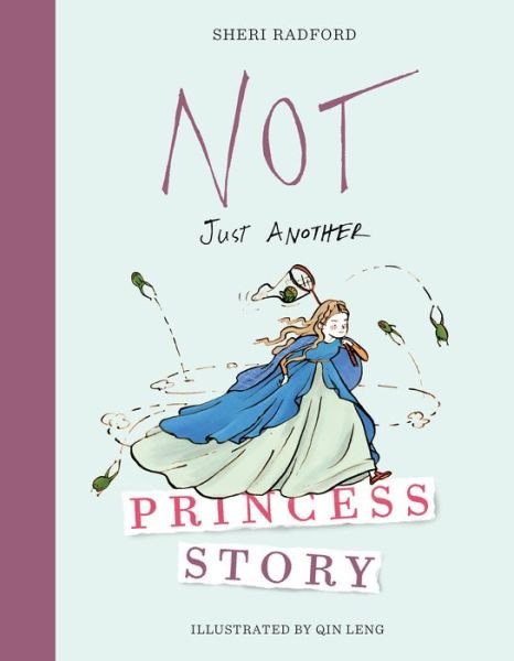 Cover for Sheri Radford · Not Just Another Princess Story (Hardcover Book) (2015)