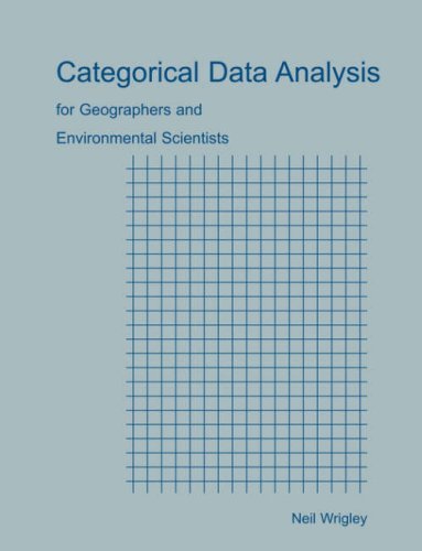 Cover for Neil Wrigley · Categorical Data Analysis for Geographers and Environmental Scientists (Paperback Book) (2002)