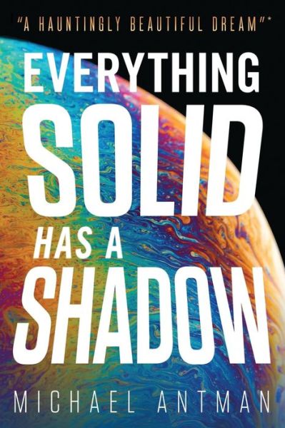 Cover for Michael Antman · Everything Solid has a Shadow (Paperback Book) (2017)