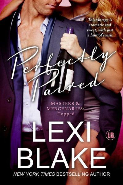 Perfectly Paired (Masters and Mercenaries Topped Book 3) - Lexi Blake - Książki - Dlz Entertainment - 9781937608576 - 17 listopada 2016