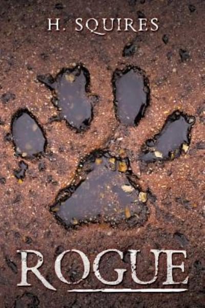 Cover for H Squires · Rogue (Pocketbok) (2016)