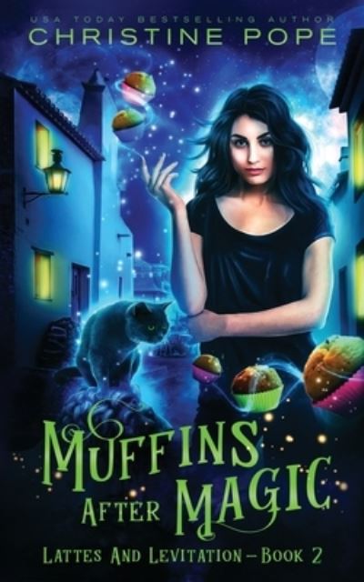 Muffins after Magic - Christine Pope - Książki - Dark Valentine Press - 9781946435576 - 18 października 2022