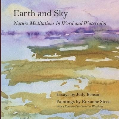 Cover for Judy Benson · Earth and Sky: Nature Meditations in Word and Watercolor (Taschenbuch) (2021)