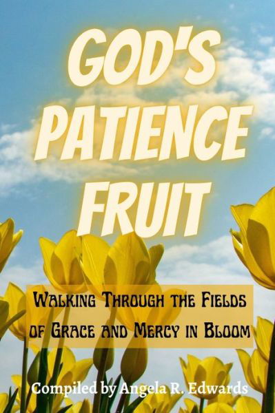 Cover for Angela Edwards · God's Patience Fruit (Bog) (2022)