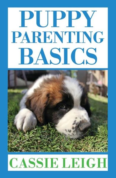 Cover for Cassie Leigh · Puppy Parenting Basics (Paperback Book) (2019)