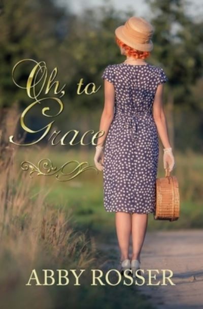 Cover for Abby Rosser · Oh, to Grace (Paperback Book) (2021)