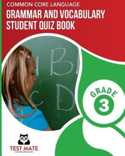 Cover for Test Mate Learning Resources · COMMON CORE LANGUAGE Grammar and Vocabulary Student Quiz Book, Grade 3 (Paperback Book) (2017)
