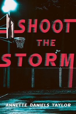 Cover for Annette Daniels Taylor · Shoot the Storm (Paperback Book) (2022)