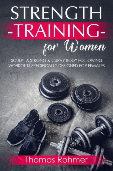 Cover for Thomas Rohmer · Strength Training for Women (Taschenbuch) (2017)
