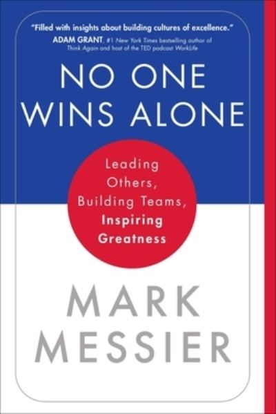 Cover for Mark Messier · No One Wins Alone: Leading Others, Building Teams, Inspiring Greatness (Paperback Book) (2022)