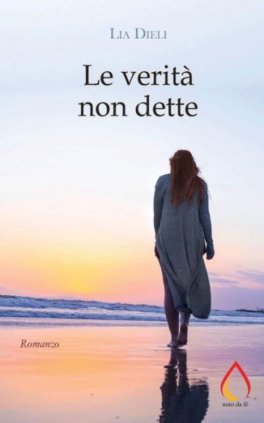 Cover for Lia Dieli · Le verita non dette (Paperback Bog) (2018)
