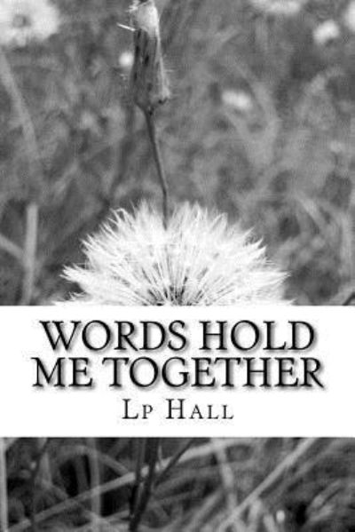 Cover for Lp Hall · Words Hold Me Together (Pocketbok) (2018)