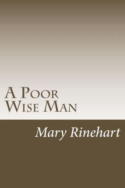 Cover for Mary Roberts Rinehart · A Poor Wise Man (Paperback Book) (2018)