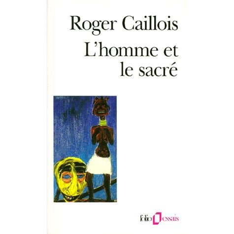 Cover for Roger Caillois · Homme et Le Sacre (Folio Essais) (French Edition) (Paperback Bog) [French edition] (1988)