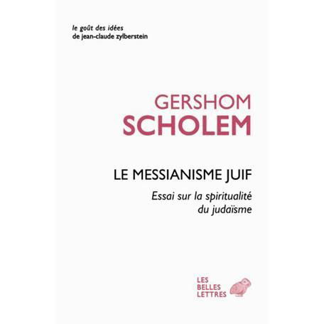 Le Messianisme Juif - Gershom Scholem - Książki - Les Belles Lettres - 9782251200576 - 12 lutego 2016